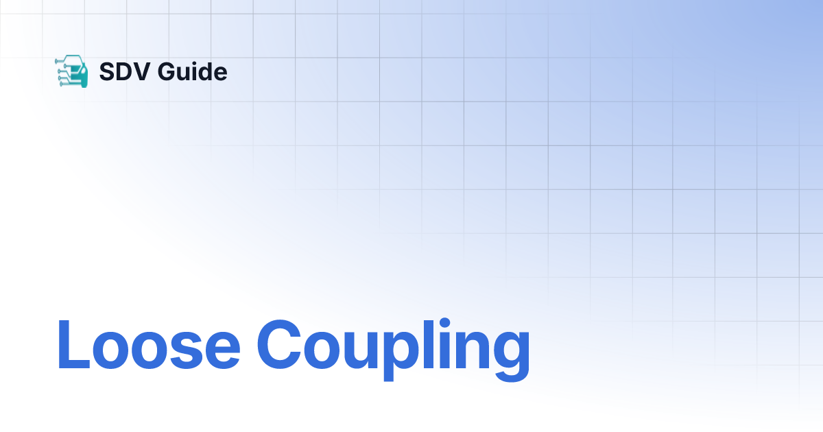 Loose Coupling | SDV Guide